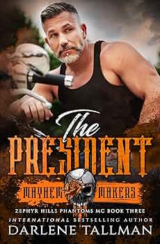 The President (Mayhem Makers MC #3)