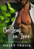 Be-Leaf in Love (Love Blooms in Kingsville #1)