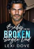 Baby For The Broken Single Dad