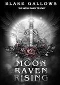 Moon Raven Rising (The Moon Raven Trilogy #3)