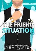 The Friend Situation (Billionaire Situation #2)