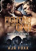 Fighting For His Own (Guardians Of The Pack #2)