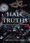 Half-Truths (The Veiled Truths Trilogy #1)