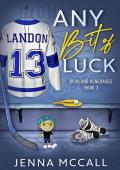 Any Bit of Luck (Richland Renegades #2)