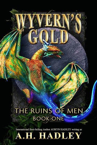 Wyvern’s Gold (The Ruins Of Men Book 1)