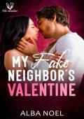 My Fake Neighbor’s Valentine (Be My Fake Valentine)