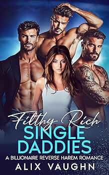 Filthy Rich Single Daddies (Filthy Rich Harems #2)