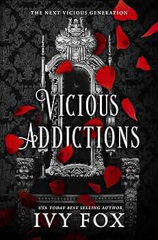 Vicious Addictions (The Next Vicious Generation #1)