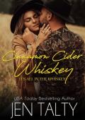 Cinnamon Cider Whiskey (It’s all in the Whiskey #9)