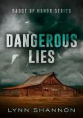Dangerous Lies (Badge of Honor #2)