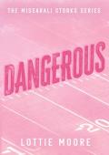 Dangerous (The Missarali Storks #1)