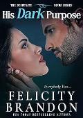 His Dark Purpose (The Desperate Binds #3)