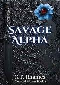 Savage Alpha  (Twisted Alphas #2)