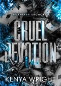 Cruel Devotion (Ruthless Legacy #2)