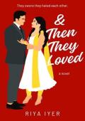 & Then They Loved (Ampersand Love #3)