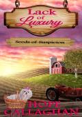 Seeds of Suspicion (Lack of Luxury Cozy Mystery #1)
