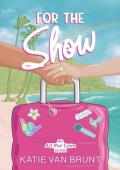 For the Show (All for Love #2)