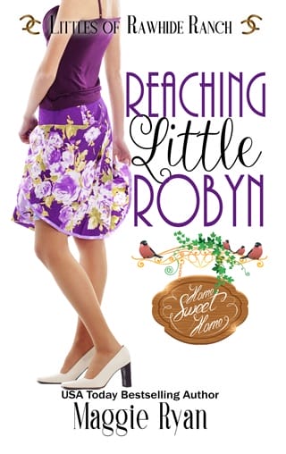 Reaching Little Robyn (Littles of Rawhide Ranch #8)