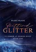 Scattered Glitter (Glimmer & Gleam Duet #1)