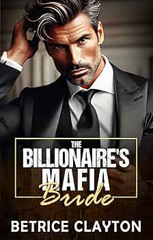 The Billionaire's Mafia Bride (Seductive Billionaire's Bedroom #5) 