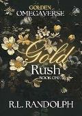 Gold Rush (Golden Omegaverse #1)