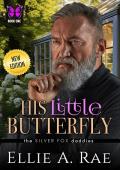 His Little Butterfly (the Silver Fox daddies #1)