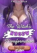 The Witch's Hucow Transformation (Tales of Bullwood Creamery #5)
