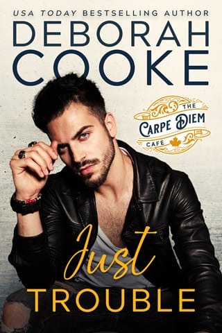Just Trouble (The Carpe Diem Café #1)