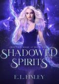 Shadowed Spirits (Haunted Magic #2)