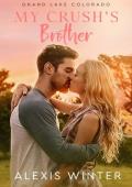 My Crush’s Brother (Grand Lake Colorado #1)