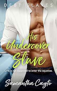 His Undercover Slave (Debt Slave #3)