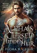 Alpha’s Cursed Hidden Heir (Waves of Fated Desire #1)