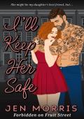 I’ll Keep Her Safe (Forbidden on Fruit Street #3)