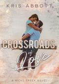 Crossroads of Love (Hicks Creek #1)