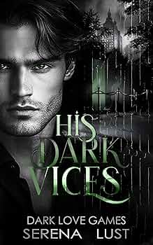 His Dark Vices (Dark Love Games #2)