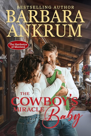 The Cowboy’s Miracle Baby (The Hardestys of Montana #3)