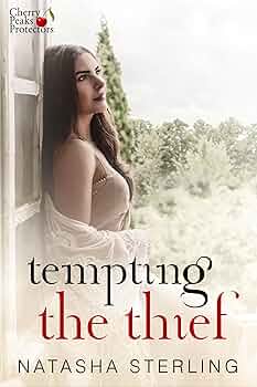 Tempting the Thief (Cherry Peaks Protectors #4)