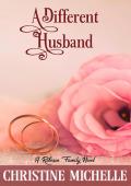 A Different Husband (Robeson Family Novel #3)