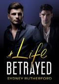 A Life Betrayed (Montreal #2)