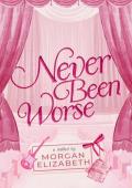 Never Been Worse (Evergreen Park #3)