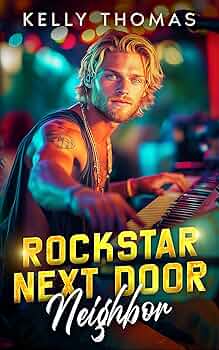 Rockstar Next Door Neighbor (Wild Band Rockstars #3)