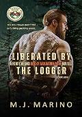 Liberated by the Logger (A Fort Collins Rocky Mountain Man Novella #1)