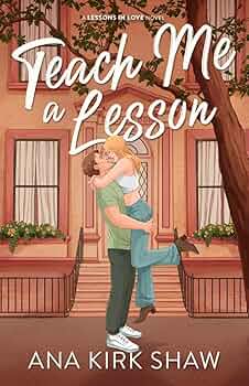 Teach Me a Lesson (Lessons in Love #2)