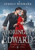 Adoringly, Edward (Letters to Love #5)