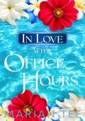 In Love After Office Hours (Wrong For You series Boxsets #7)