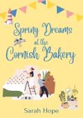 Spring Dreams at the Cornish Bakery (Escape To… The Cornish Bakery #24)