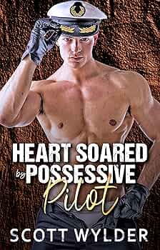 Heart Soared by Possessive Pilot (Possessive Hearts Saga #9)