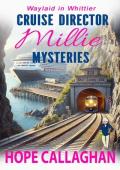 Waylaid in Whittier (Cruise Director Millie Mysteries #5)