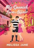 My Spanish Love Affair (The European Love Affair #1)