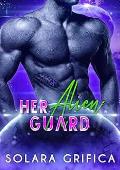 Her Alien Guard (Brides of the Rexxei #2)